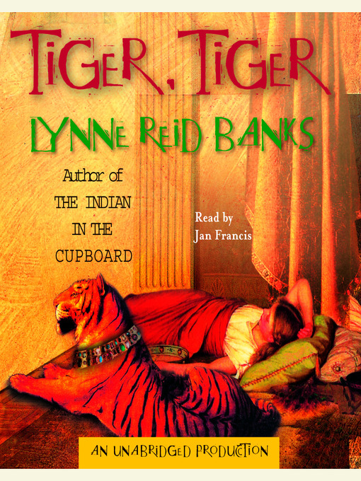 Title details for Tiger, Tiger by Lynne Reid Banks - Wait list